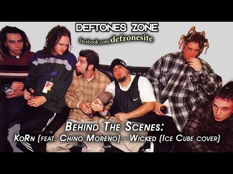 KoRn (feat. Chino Moreno) - Wicked (Ice Cube cover) [BEHIND THE SCENES]