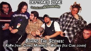 KoRn (feat. Chino Moreno) - Wicked (Ice Cube cover) [BEHIND THE SCENES]