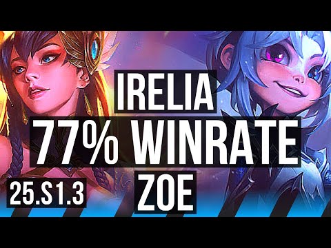 IRELIA vs ZOE (MID) | 77% winrate, 6 solo kills | KR Grandmaster | 25.S1.3