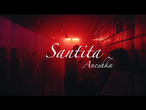 Santita - Aneshka (Lyric Video)