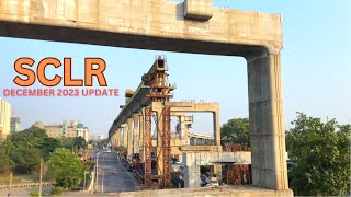 Santacruz Chembur Link Road Phase 2 December 2023 Progress | SCLR Mumbai