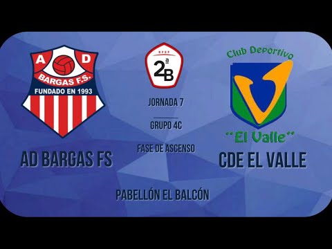 AD BARGAS VS CDE ELVALLE. 2ªB FS. GRUPO 4C. JORNADA 7. FASE DE ASCENSO