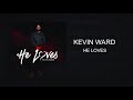 Kevin Ward - "He Loves"