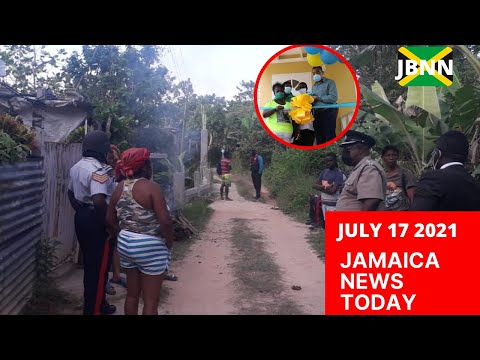 Jamaica News Today July 17 2021/JBNN