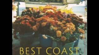 Best Coast - Sun Was High (So Was I)