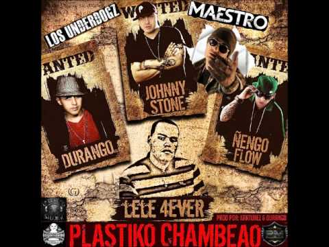 Los Underdogz Ft. Ñengo Flow, Lele & Maestro - Plastiko Chambeao (Prod. Kartunez & Durango)