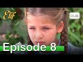 Elif Episode 8 - Urdu Dubbed | Turkish Drama