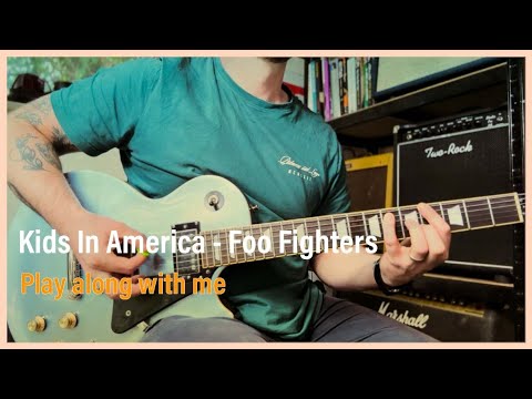 “Kids in America” – Foo Fighters Cover (Guitar Playalong)