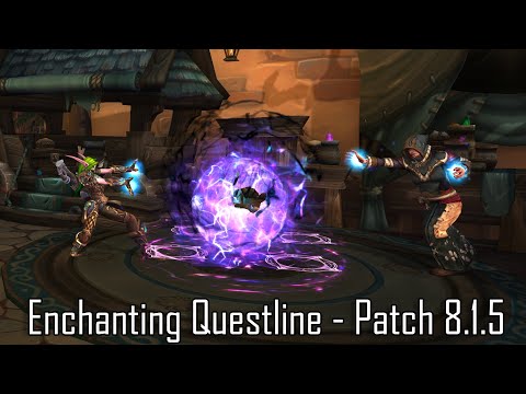 Enchanting Questline Profession - Patch 8.1.5