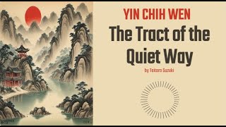 YIN CHIH WEN The Tract of the Quiet Way (1906) Audiobook by Teitaro Suzuki