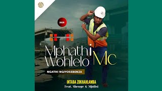 Download lagu Izintaba Zokhahlamba - Ubuhle Obungaka Ngiyabuqala_-_(Mphathi Wohlelo MC feat. Shenge & Mjolisi).Mp3 mp3 Download lagu Izintaba Zokhahlamba - Ubuhle Obungaka Ngiyabuqala_-_(Mphathi Wohlelo MC feat. Shenge & Mjolisi).Mp3 mp3