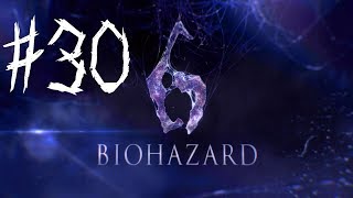 【初見実況】バイオハザード6【＃30】