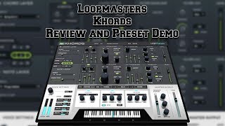 Video thumbnail for First Look at Khords from Loopmaster Review and Preset Demo by MrDifferentTV
