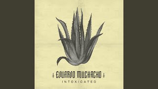Eduardo Muchacho - Intoxicated (club edit) video