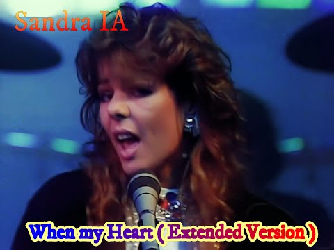Sandra IA When my Heart ( Extended Version )