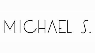 Michael S. - Say What You Will (Acoustic Version)