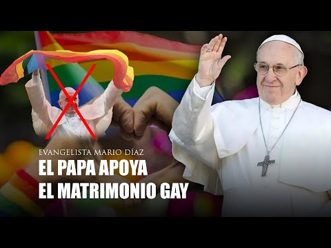 Evan. Mario Díaz - El Papa Apoya El Matrimonio Gay
