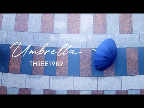 UMBRELLA - Music Video  / THREE1989
