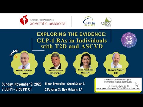 2025 AHA Scientific Sessions - Exploring the Evidence: GLP-1 RAs in Individuals with T2D and ASCVD