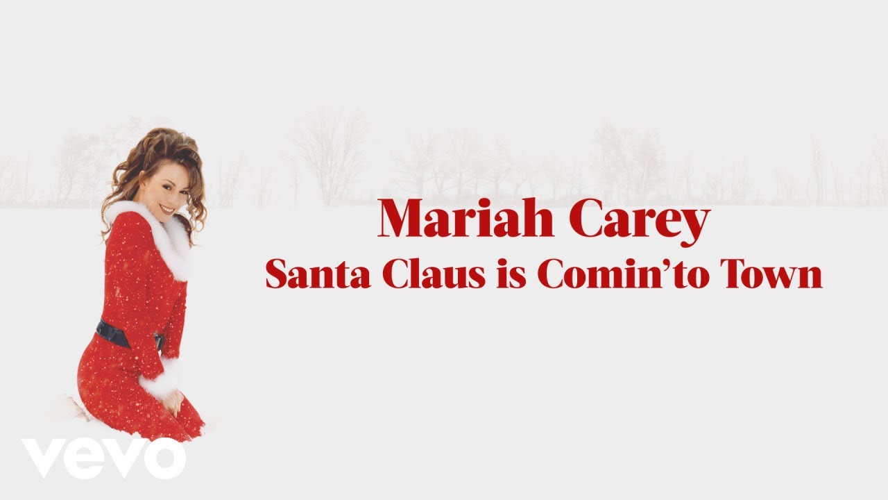 Santa Claus Is Comin' To Town by Mariah Carey from USA | Popnable