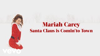 Mariah Carey - Santa Claus Is Comin&#39; to Town (Official Lyric Video)