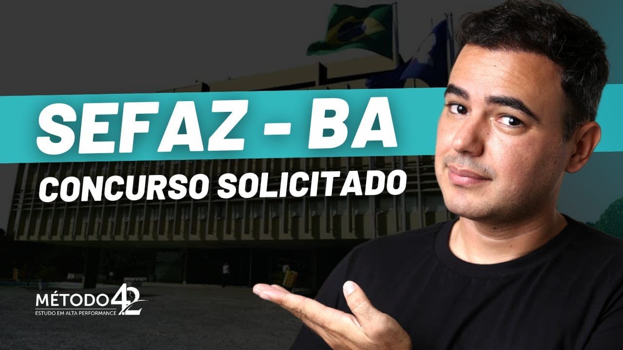 Concurso SEFAZ BA - Autorização nas mãos do governador do Estado