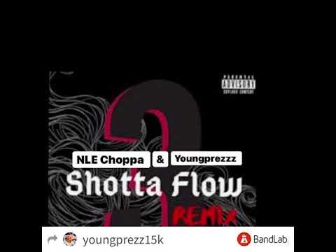 NLE CHOPPA FT YOUNGPREZZZ SHOTTA FLOW 3 remix
