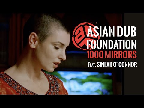 Asian Dub Foundation - "1000 Mirrors feat Sinéad O'Connor & EOB" (Official Video)