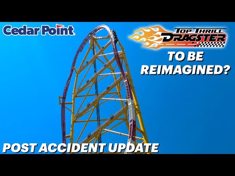 Post Accident Update - Top Thrill Dragster To Be Reimagined?