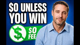 No Fees Unless You Win Here's Exactly How It Works