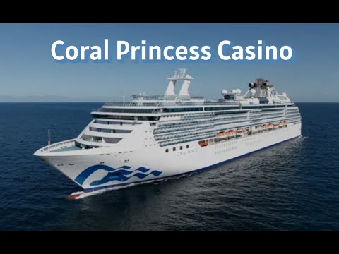 Thumbnail for Welcome to the Casino on Board the Coral Princess