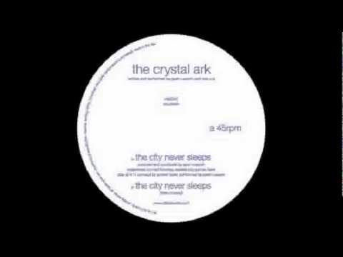 The crystal ark - the city never sleeps