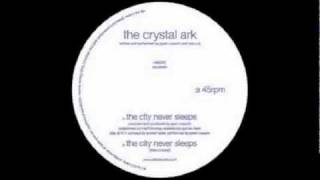 The crystal ark - the city never sleeps