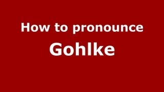 How to pronounce Gohlke