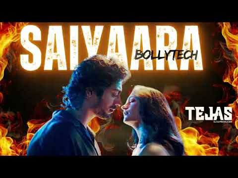 Saiyaara - Bollytech - Mashup - Dj Tejas