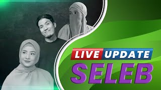 Live Update Seleb: Isu Perceraian Desta dan Natasha karena Hijrah | Inara Buka Cadar