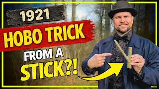 The Amazing 1921 Hobo Stick Trick — A Forgotten Bushcraft Skill!
