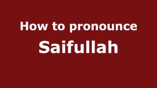 How to pronounce Saifullah