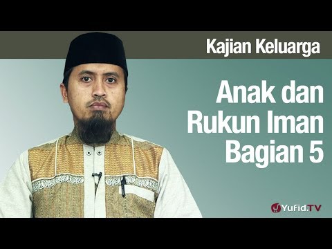 Fiqih Pendidikan Anak: Anak dan Rukun Islam Bagian 5 - Ustadz Abdullah Zaen, MA Taqmir.com