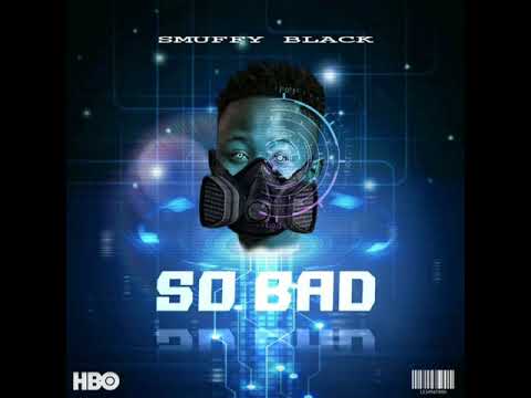 Smuffy Black _SO BAD [official music audio] Auxano music presents