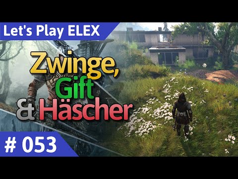 ELEX deutsch Teil 53 - Zwinge, Gift und Häscher Let's Play