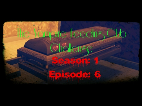 The Sims 4 Vampire Feeding Club Challenge S1E6