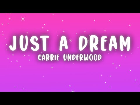 Just A Dream Lyrics - Carrie Underwood