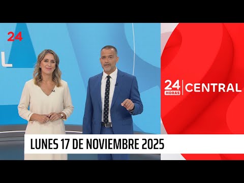 24 Horas Central - Lunes 17 de noviembre 2025
