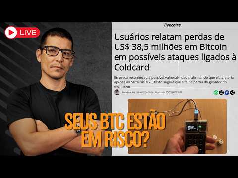 AO VIVO: Usuários da Coldcard tiveram bitcoins roubados. O que fazer AGORA?
