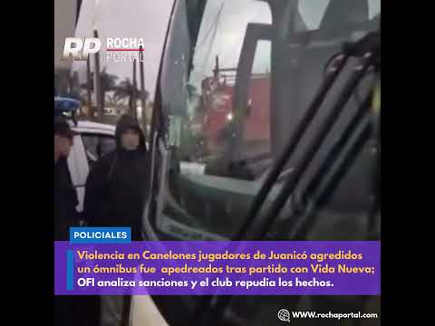 Hinchas de Vida Nueva atacaron a jugadores de Juanicó con armas blancas y apedrearon ómnibus.
