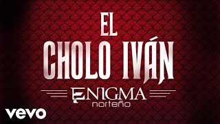 El Cholo Iván Music Video