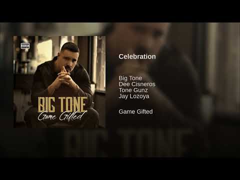 Big Tone Ft. Dee Cisneros, Tone Gunz & Jay Lozoya - Celebration (Produced By AK)