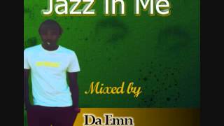 Da Emn DJ - Jazz in Me Mix