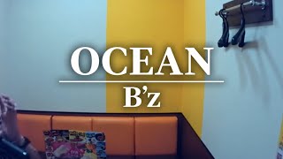 OCEAN / B'z【歌ってみた】【うたスキ動画】